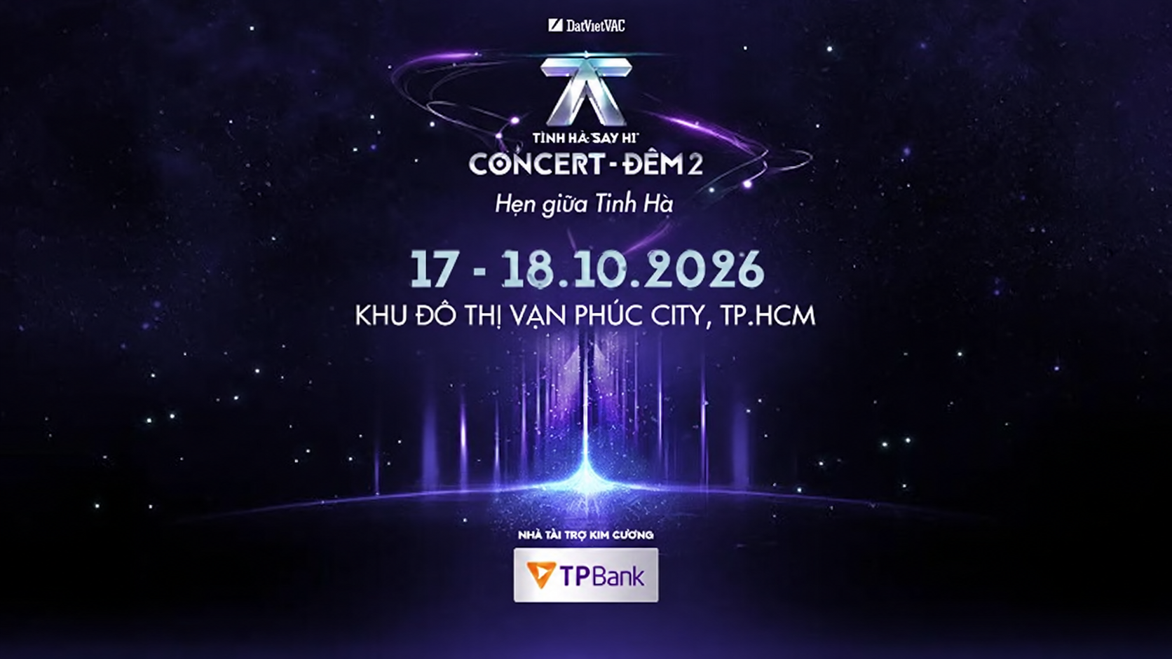 Trọn bộ kinh nghiệm "đu" Tinh Hà "Say Hi" Concert 17 - 18/10/2026 từ A - Z