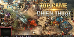 Top trò chơi chiến thuật hay nhất