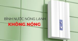 Bình nóng lạnh không nóng