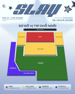 Hướng dẫn “đu” concert SLAY Hà Nội 18/4/2026: Dàn Line Up, sơ đồ chỗ ngồi và bí kíp sinh tồn tại SOL8 LIVE STAGESLAY