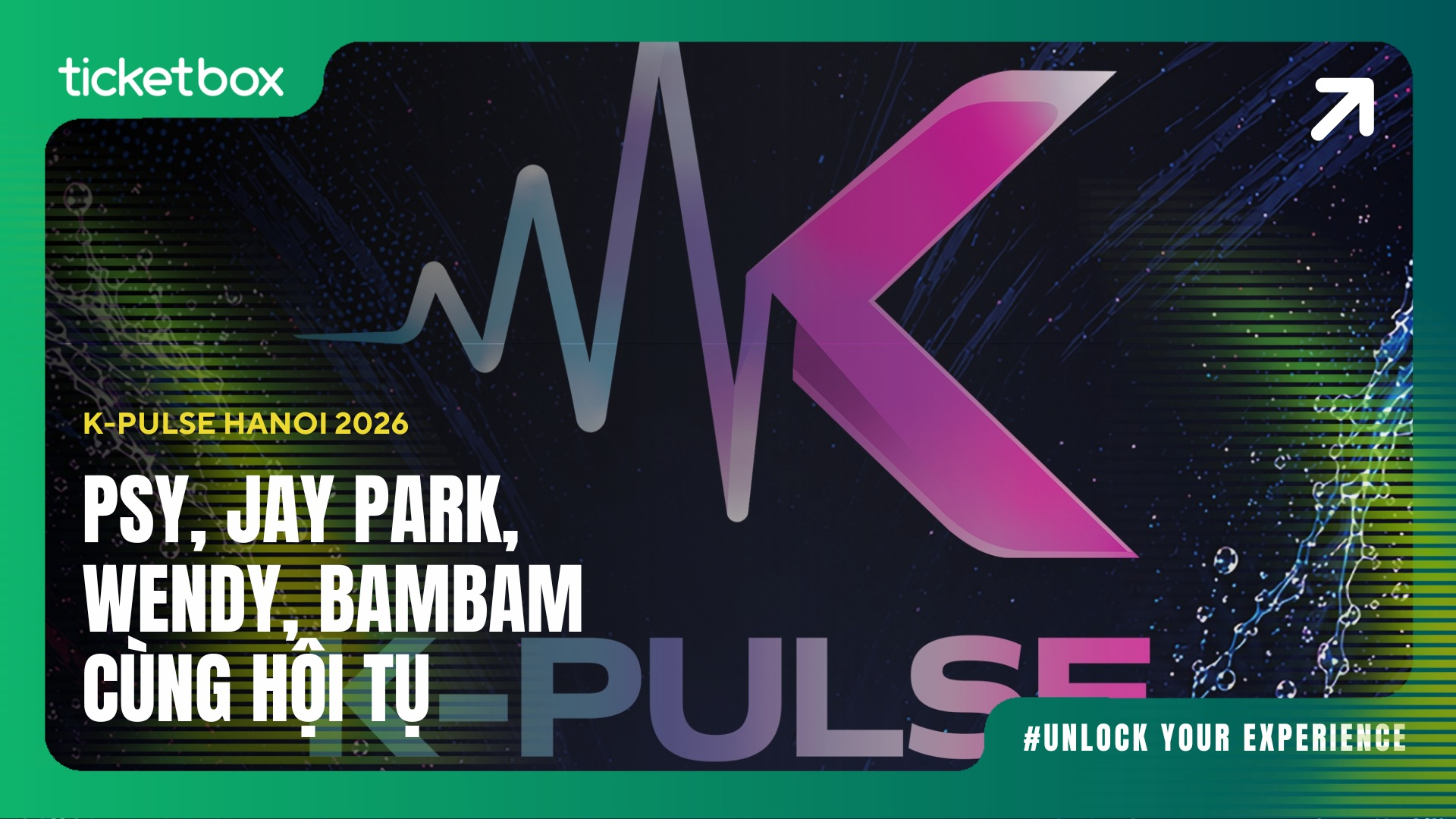 K-PULSE HANOI 2026: Trọn bộ cẩm nang đu Idol, giá vé và kinh nghiệm đu concert