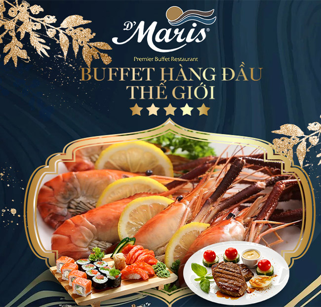 Review chi tiết buffet hải sản D’Maris: Đại tiệc 250+ món, bảng giá và trải nghiệm thực tế