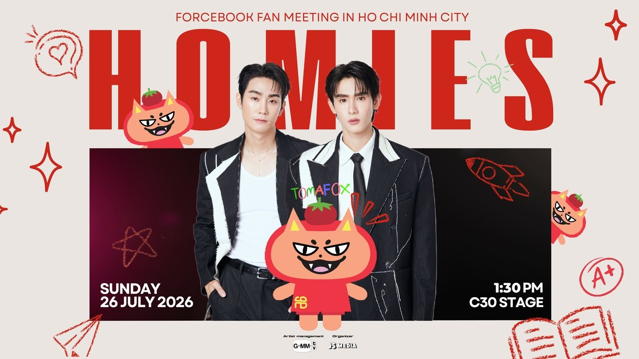 Cẩm nang tham dự HOMIES – FORCEBOOK FAN MEETING 26/07/2026 tại TP.HCM: Giá vé, quyền lợi & Bí kíp “đu Idol”
